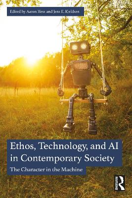 Ethos, Technology, and AI in Contemporary Society: The Character in the Machine book