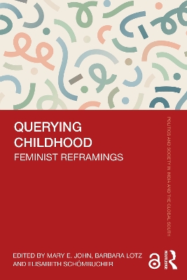 Querying Childhood: Feminist Reframings by Mary E. John