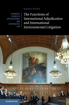The Functions of International Adjudication and International Environmental Litigation book