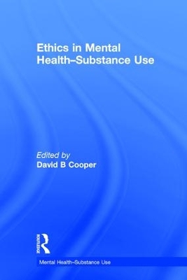 Ethics in Mental Health-Substance Use by David B. Cooper