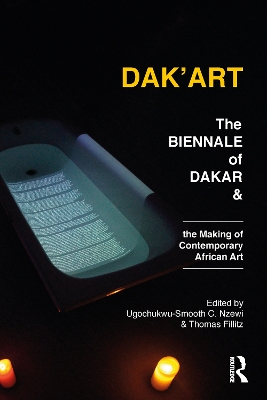 Dak'Art: The Biennale of Dakar and the Making of Contemporary African Art book