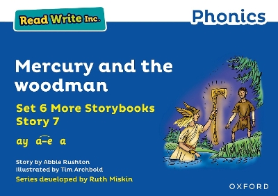 Read Write Inc. Phonics: Mercury and the woodman (Blue Set 6A Storybook 7) book