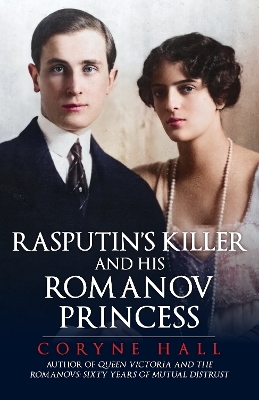 Rasputin's Killer and his Romanov Princess book