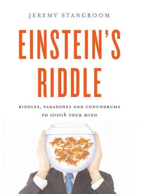 Einstein's Riddle: 50 Riddles, Puzzles, and Conundrums to Stretch Your Mind book