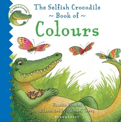 The Selfish Crocodile Book of Colours by Faustin Charles