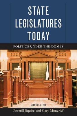 State Legislatures Today by Peverill Squire