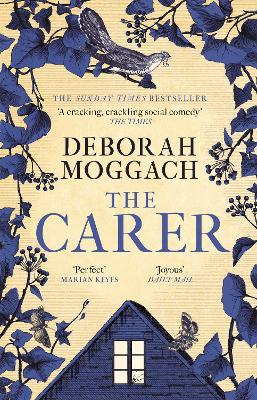 The Carer: 'A cracking, crackling social comedy' The Times by Deborah Moggach