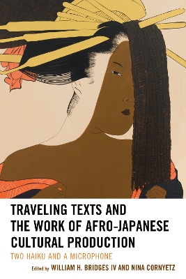 Traveling Texts and the Work of Afro-Japanese Cultural Production: Two Haiku and a Microphone book