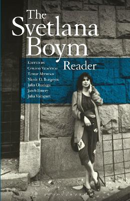 The Svetlana Boym Reader by Svetlana Boym