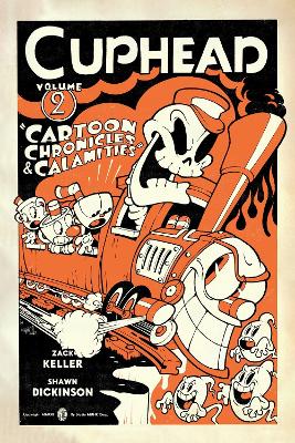 Cuphead Volume 2: Cartoon Chronicles & Calamities book