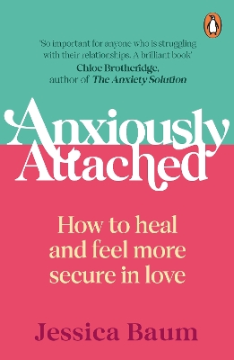 Anxiously Attached: How to heal and feel more secure in love book