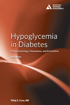 Hypoglycemia in Diabetes by Philip E. Cryer