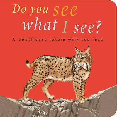 Do You See What I See: A Southwest nature walk you read book