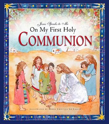 Jesus Speaks to Me on My First Holy Communion book