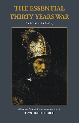 The Essential Thirty Years War by Tryntje Helfferich