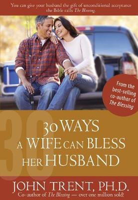 30 Ways a Wife Can Bless Her Husband book