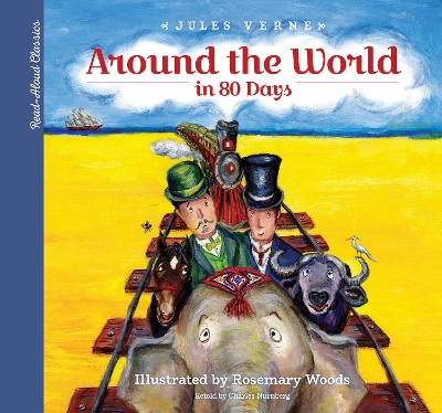 Read-Aloud Classics: Around the World in 80 Days book