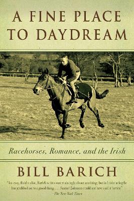 A Fine Place to Daydream by Bill Barich