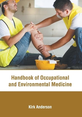 Handbook of Occupational and Environmental Medicine book