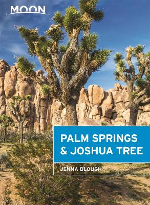 Moon Palm Springs & Joshua Tree (Second Edition) book