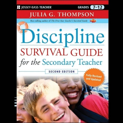 Discipline Survival Guide for the Secondary Teacher, 2nd Edition by Julia G. Thompson
