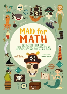 Mad for Math: Navigate the High Seas: Math Adventures Using Fractions, Percentages and Decimal Numbers (Ages 9-10) book