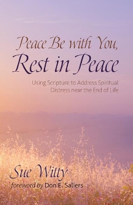 Peace Be with You, Rest in Peace by Sue Witty