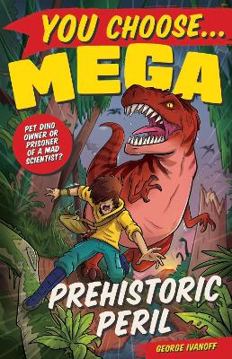 You Choose Mega: Prehistoric Peril book