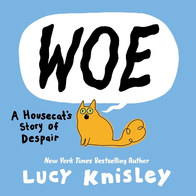 Woe: A Housecat's Story of Despair (A Graphic Novel) book