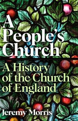 A People's Church: A History of the Church of England book