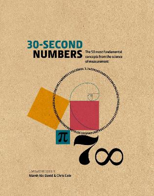 30-Second Numbers: The 50 key topics for understanding numbers and how we use them by Prof. Niamh Nic Daeid