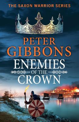 Enemies of the Crown: A BRAND NEW action-packed adventure from award-winner Peter Gibbons book