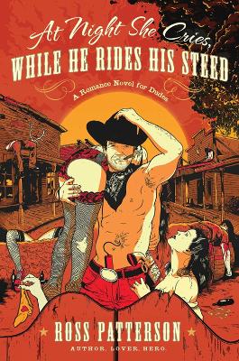 At Night She Cries, While He Rides His Steed book