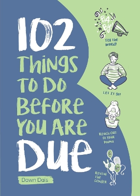 102 Things to Do Before You Are Due book