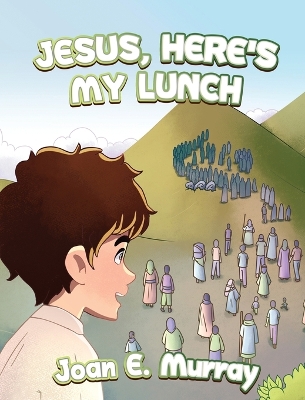 Jesus, Here's My Lunch book