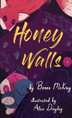 Honey Walls by Bones McKay