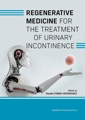 Regenerative Medicine for the Treatment of Urinary Incontinence book