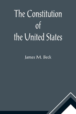 The Constitution of the United States; A Brief Study of the Genesis, Formulation and Political Philosophy of the Constitution book