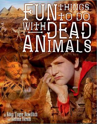 Fun Things to Do with Dead Animals book