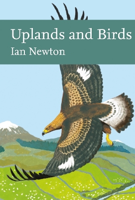 Uplands and Birds (Collins New Naturalist Library) by Ian Newton