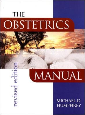 The Obstetrics Manual, Revised Edition book