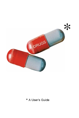 Drugs: A User's Guide book