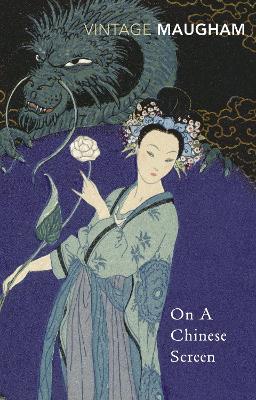 On A Chinese Screen by W Somerset Maugham