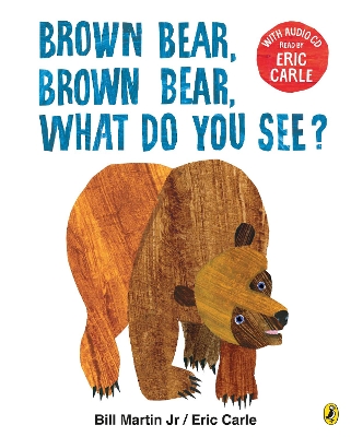Brown Bear, Brown Bear, What Do You See?: With Audio Read by Eric Carle book