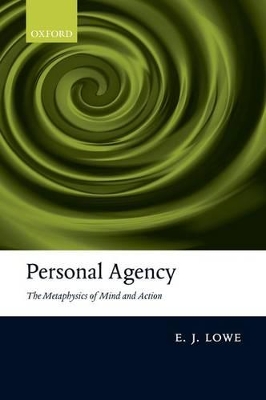 Personal Agency by E. J. Lowe