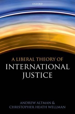 Liberal Theory of International Justice book