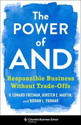 The Power of And: Responsible Business Without Trade-Offs book