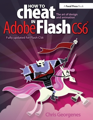 How to Cheat in Adobe Flash CS6 by Chris Georgenes