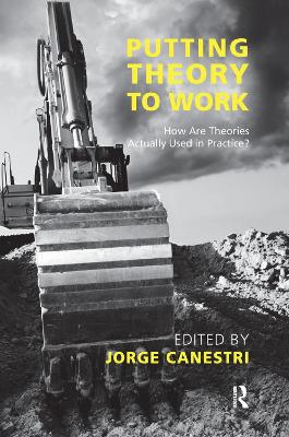 Putting Theory to Work: How are Theories Actually Used in Practice? book