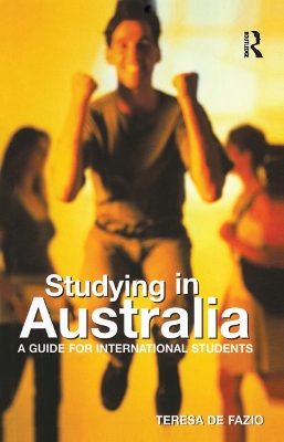 Studying in Australia: A guide for international students by Teresa De Fazio